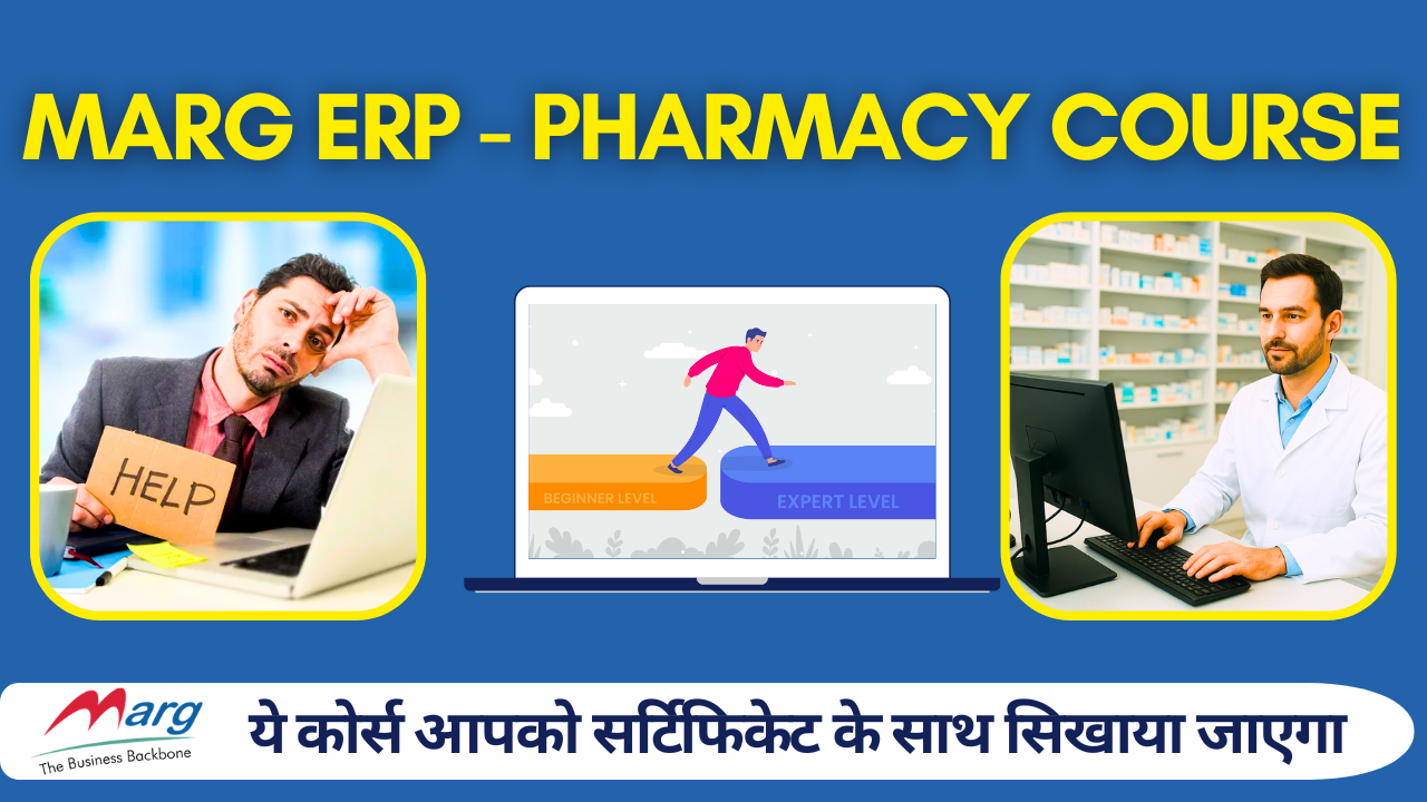 Marg ERP Pharmacy Course (Beginner to Expert)